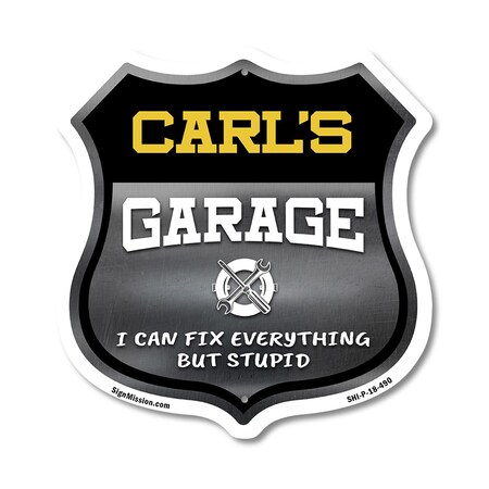 Signmission Carl's Garage I Can Fix Everything But Stupid, 18 Inch X 18 Inch, Plastic Sign SHI-P-18-490-CARL