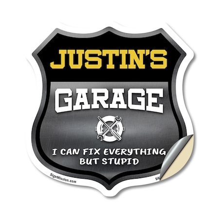 Signmission Justin's Garage I Can Fix Everything But Stupid, 12 Inch X 12 Inch, Vinyl Decal SHI-D-12-490-JUSTIN