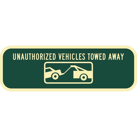 Lyle Unauthorized Vehicles Towed Away (w/graphic), 18x6, Engineer Grade, Dark Green G-11396-EG_18x6