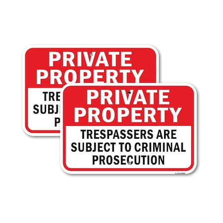 Signmission Private Property Trespassers Are Subject To Crimin, 12'' X 18'' 2 Signs, Heavy Gauge Aluminum, 2PK A-1218-2PACK-24824