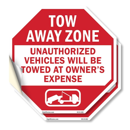 Signmission Tow Away Zone Unauthorized Vehicles, 18 inch X 18 inch, Vinyl Decal, 2PK OC-D-2PACK-18-321
