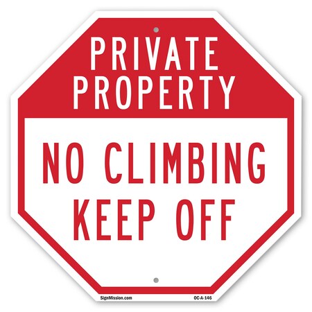 Signmission Private Property No Climbing Keep O, 10 Inch X 10 Inch, Aluminum Metal Signs OC-A-10-146