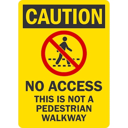 Lyle Caution No Access, Not a Pedestrian Walkway with Symbol, 10x14, Non-Reflective, Yellow G-1290-ND_10x14