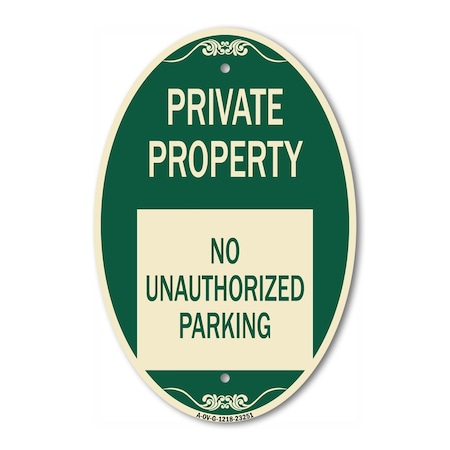 Signmission Private Property - No Unauthorized Parking, 12 In X 18 In Architectural Oval, Heavy Gauge Aluminum A-OV-G-1218-23251