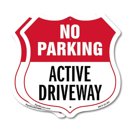 Signmission No Parking Shield Sign Active Driveway, 18 inch X 18 inch, Plastic Sign, 2PK SHI-P-2PACK-18-397