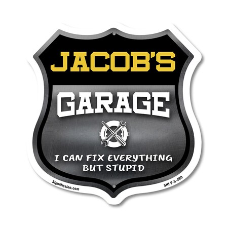 Signmission Jacob's Garage I Can Fix Everything But Stupid, 6 Inch X 6 Inch, Plastic Sign SHI-P-6-490-JACOB