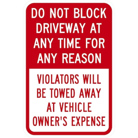 Lyle Do Not Block Driveway At Any Time For Any Reason, 12x18, Diamond Grade, White G-2772-DG_12x18