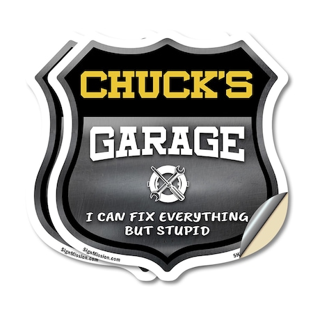 Signmission Chuck's Garage I Can Fix Everything But Stupid, 12 inch X 12 inch, Vinyl Decal, 2PK SHI-D-2PACK-12-490-CHUCK