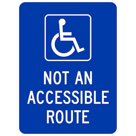 Lyle Not An Accessible Route with Graphic, 18x24, Engineer Grade, Blue G-10064-EG_18x24
