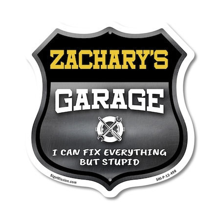 Signmission Zachary's Garage I Can Fix Everything But Stupid, 6 Inch X 6 Inch, Plastic Sign SHI-P-6-490-ZACHARY