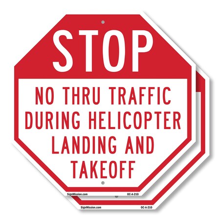 Signmission Stop No Thru Traffic During Helicop, 10 inch X 10 inch, Aluminum Metal Signs, 2PK OC-A-2PACK-10-210