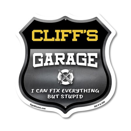 Signmission Cliff's Garage I Can Fix Everything But Stupid, 6 Inch X 6 Inch, Plastic Sign SHI-P-6-490-CLIFF