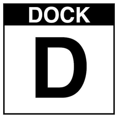 5S Supplies Loading Dock D Sign - PVC - 16in x 16in DOCKD-PVC-1616