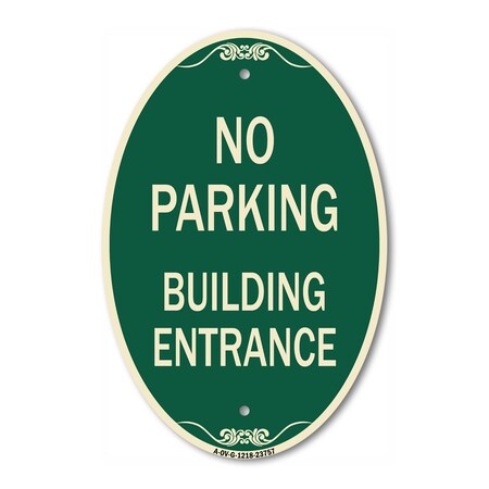 Signmission No Parking Building Entrance, 12 Inch X 18 Inch Architectural Oval, Heavy Gauge Aluminum A-OV-G-1218-23757