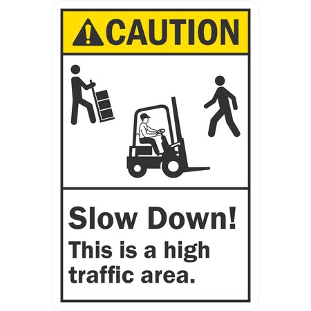 Lyle Caution Slow Down! This Is A High Traffic, 12x18, Non-Reflective, White G-4802-NA_12x18