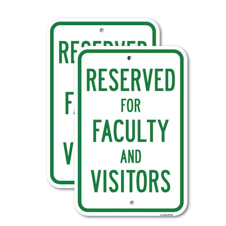 Signmission Reserved For Faculty And Visitors, 12'' X 18'' 2 Signs, Heavy Gauge Aluminum, 2PK A-1218-2PACK-24799