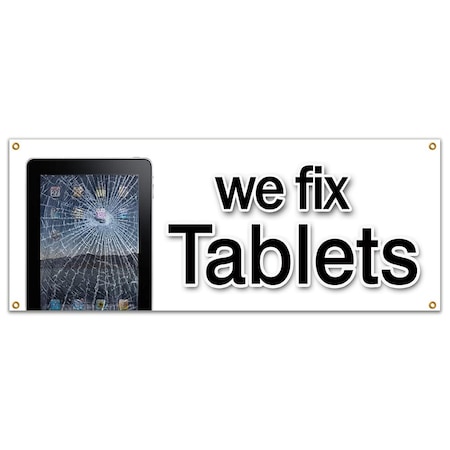 Signmission WE FIX TABLETS BANNER SIGN repair batteries cellphones computer screen broken B-We Fix Tablets