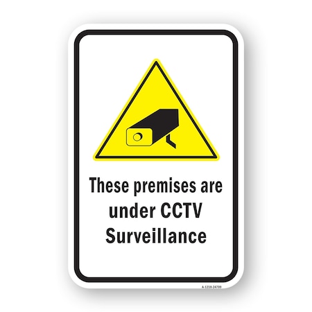 Signmission These Premises Are Under CCTV Surveillance, Heavy-Gauge Aluminum, 18" H, A-1824-24709 A-1824-24709