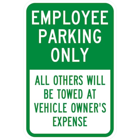 Lyle Employee Parking Only All Others Will Be Towed at, 12x18, High Intensity Prismatic, White G-4101-HI_12x18