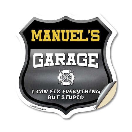 Signmission Manuel's Garage I Can Fix Everything But Stupid, 18 Inch X 18 Inch, Vinyl Decal SHI-D-18-490-MANUEL