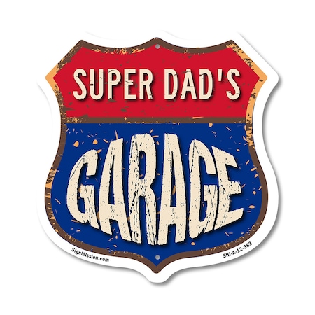 Signmission Super Dad's Garage, 12 Inch X 12 Inch, Aluminum Metal Sign SHI-A-12-383-SUPER DAD