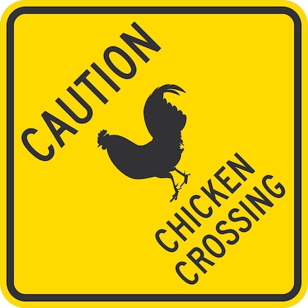 Lyle Caution Chicken Crossing (W/Graphic), 24x24, Non-Reflective, Yellow G-13411-NA_24x24