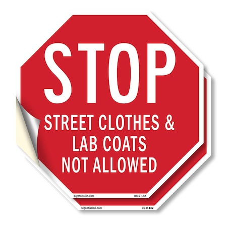 Signmission Stop Street Clothes & Lab Coats Not, 4 inch X 4 inch, Vinyl Decal, 2PK OC-D-2PACK-4-182