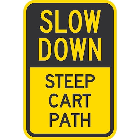 Lyle Slow Down Steep Cart Path, 12x18, Diamond Grade, Yellow G-2663-DG_12x18