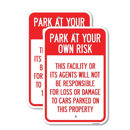 Signmission This Facility or Its Agents Will Not Be Responsible for, 18'' X 24'', Heavy Gauge Aluminum, 2PK A-1824-2PACK-22818