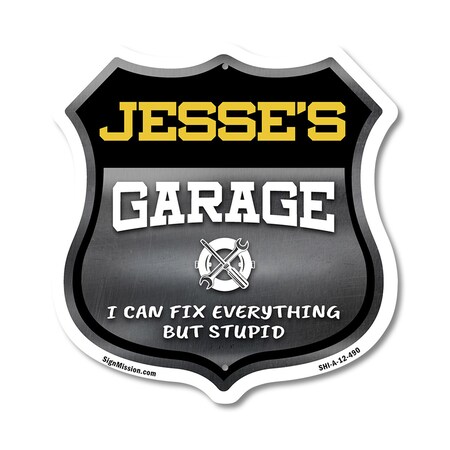 Signmission Jesse's Garage I Can Fix Everything But Stupid, 12 Inch X 12 Inch, Aluminum Metal Sign SHI-A-12-490-JESSE