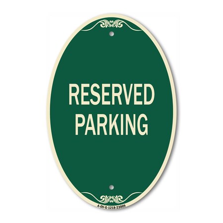 Signmission Reserved Parking Sign, 12 Inch X 18 Inch Architectural Oval, Heavy Gauge Aluminum A-OV-G-1218-23009