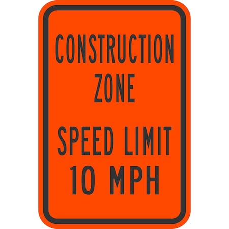 Lyle Construction Zone Speed Limit 10 MPH, 12x18, Non-Reflective, Orange G-4915-NA_12x18