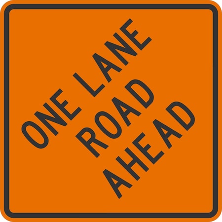 Lyle W20-4D, One Lane Road Ahead, 36x36, Engineer Grade, Orange G-16173-EG_36x36
