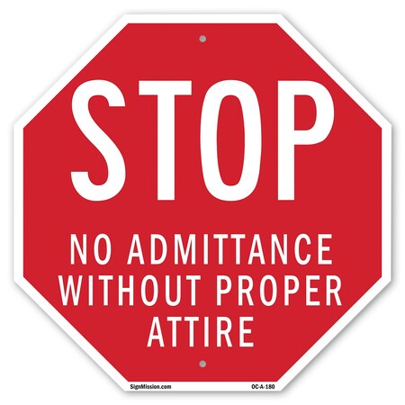 Signmission Stop No Admittance Without Proper A, 10 Inch X 10 Inch, Aluminum Metal Signs OC-A-10-180