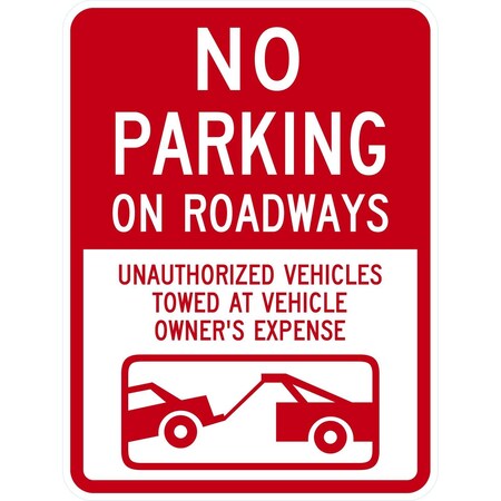 Lyle No Parking on Roadways Unauthorized Vehicles Towed At, 18x24, High Intensity Prismatic, White G-10533-HI_18x24