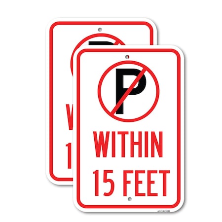 Signmission No Parking Symbol Within 15 Feet, 18'' X 24'' 2 Signs, Heavy Gauge Aluminum, 2PK A-1824-2PACK-22691