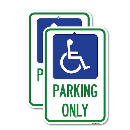 Signmission ADA Compliant Parking Only Accessible Symbol, 12'' X 18'' 2 Signs, Heavy Gauge Aluminum, 2PK A-1218-2PACK-24662