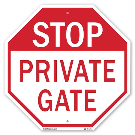 Signmission Stop Private Gate, 18 Inch X 18 Inch, Plastic Sign OC-P-18-131