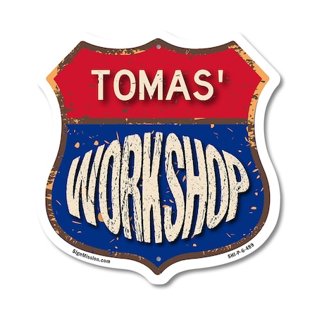 Signmission Tomas's Workshop, 6 Inch X 6 Inch, Plastic Sign SHI-P-6-489-TOMAS