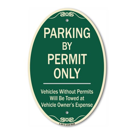 Signmission Parking By Permit Only Vehicles Without Permi, 12 In X 18 In Architectural, Heavy Gauge Aluminum A-OV-G-1218-9940