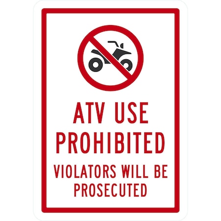Lyle ATV Use Prohibited, Violators Will Be Prosecuted (with, 7x10, Non-Reflective, White G-17070-NA_7x10