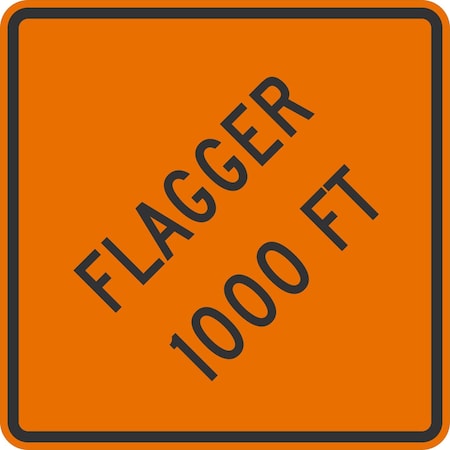Lyle W20-7, Flagger 1000 FT, The Wording, 36x36, High Intensity Prismatic, Orange G-16252-HI_36x36