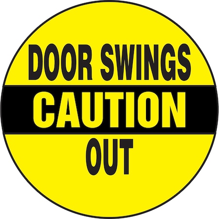 Accuform CAUTION DOOR SWINGS OUT, Adhesive Dura-Poly, 6 in x 6 in, Adhesive LABR617XVE