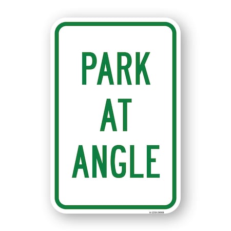 Signmission Park At Angle, Heavy-Gauge Aluminum Rust Proof Parking Sign, 18" x 24", A-1824-24908 A-1824-24908