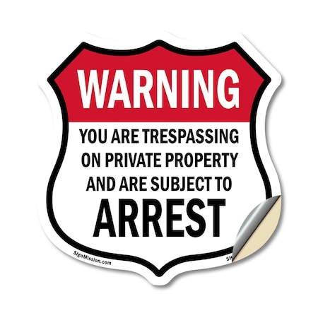 Signmission No Trespassing Shield Sign Warning You A, 12 Inch X 12 Inch, Vinyl Decal SHI-D-12-423