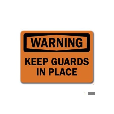 Signmission Safety Sign, 14 in Height, Plastic, 10 in Length, Keep Guards In Place WS-Keep Guards In Place