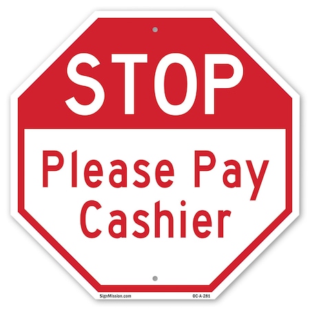 Signmission Stop Please Pay Cashier, 10 Inch X 10 Inch, Aluminum Metal Signs OC-A-10-281