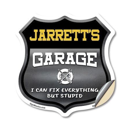 Signmission Jarrett's Garage I Can Fix Everything But Stupid, 18 Inch X 18 Inch, Vinyl Decal SHI-D-18-490-JARRETT