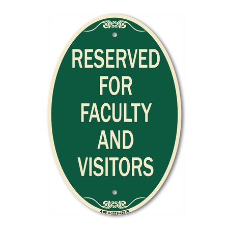 Signmission School Parking Sign Reserved for Faculty and , 12 In X 18 In Architectural, Heavy Gauge Aluminum A-OV-G-1218-22970