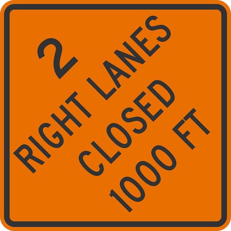 Lyle 2 Right Lanes Closed 1000 ft, 36x36, High Intensity Prismatic, Orange G-16183-HI_36x36